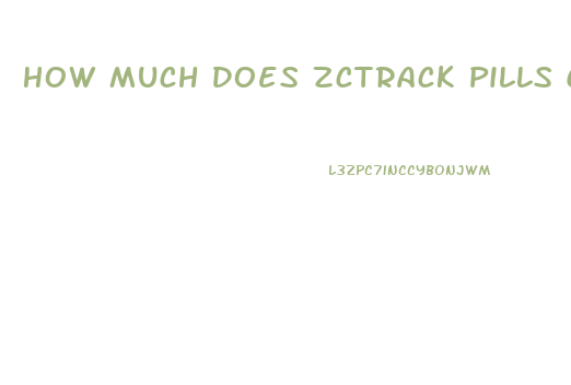 How Much Does Zctrack Pills Cost Do They Help You Lose Weight
