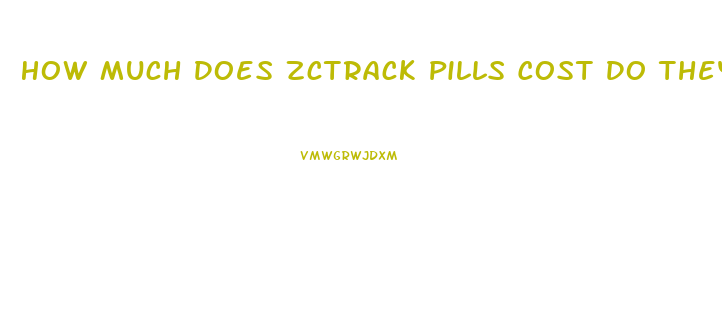 How Much Does Zctrack Pills Cost Do They Help You Lose Weight