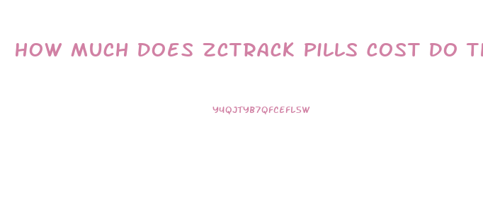 How Much Does Zctrack Pills Cost Do They Help You Lose Weight