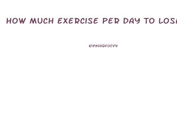 How Much Exercise Per Day To Lose Weight Calculator