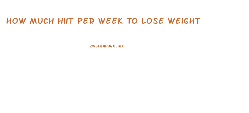 How Much Hiit Per Week To Lose Weight