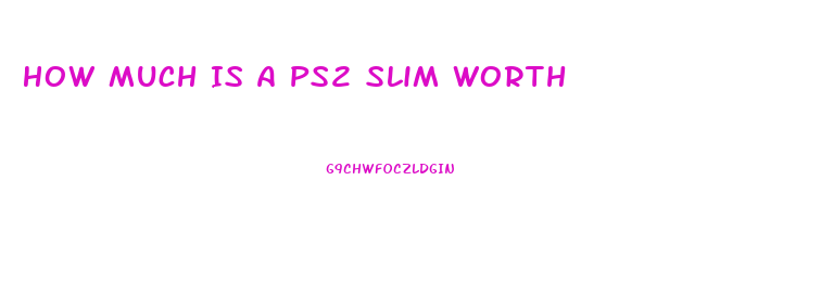 How Much Is A Ps2 Slim Worth