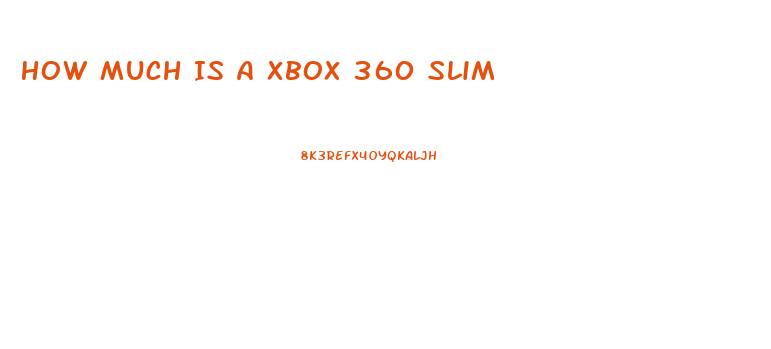 How Much Is A Xbox 360 Slim