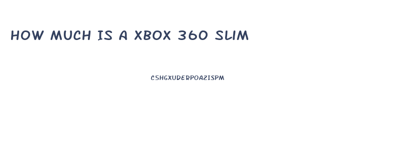 How Much Is A Xbox 360 Slim