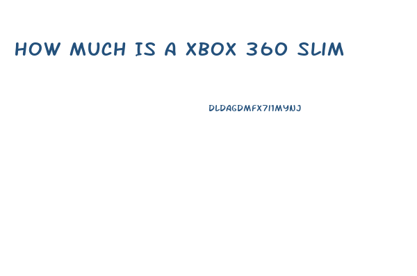 How Much Is A Xbox 360 Slim