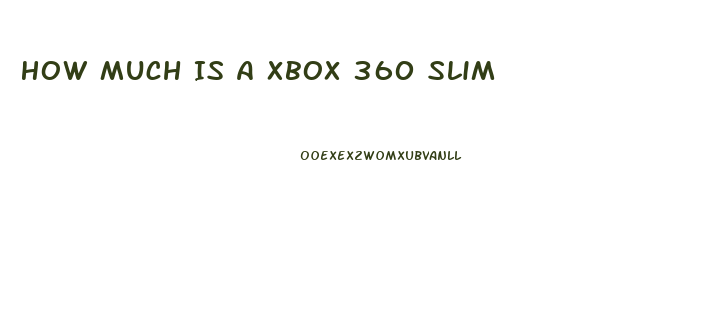 How Much Is A Xbox 360 Slim