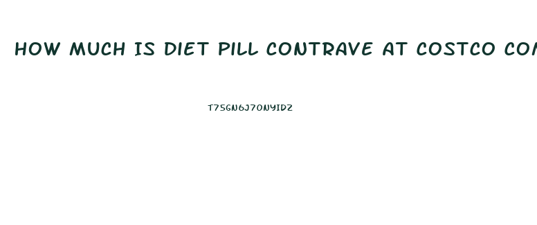 How Much Is Diet Pill Contrave At Costco Compared Toother Pharmacies