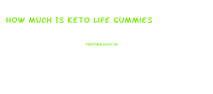 How Much Is Keto Life Gummies