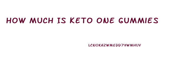 How Much Is Keto One Gummies