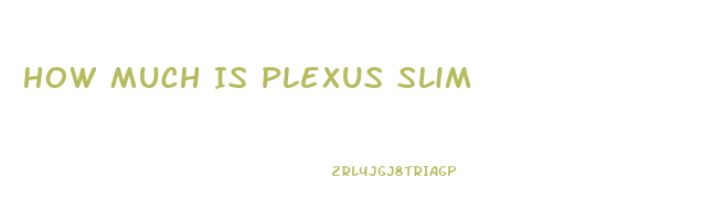 How Much Is Plexus Slim