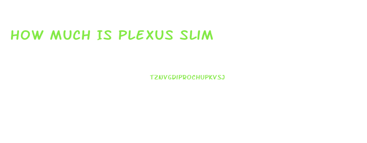 How Much Is Plexus Slim