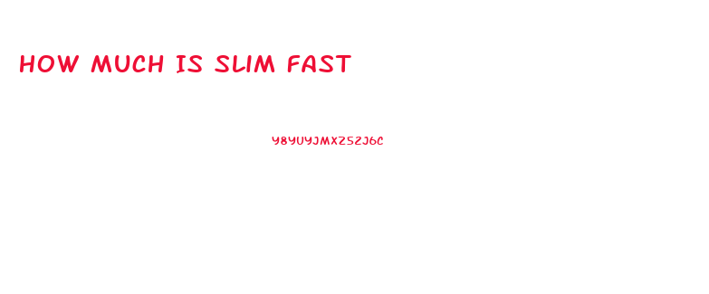 How Much Is Slim Fast