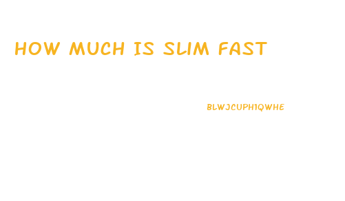 How Much Is Slim Fast