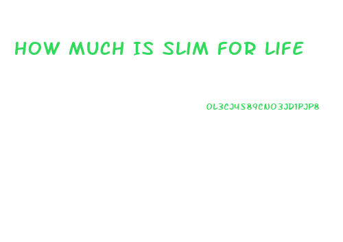 How Much Is Slim For Life