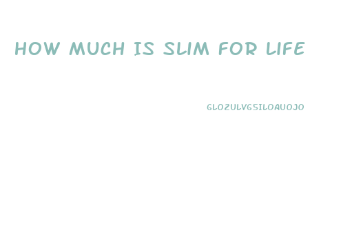 How Much Is Slim For Life