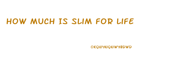 How Much Is Slim For Life