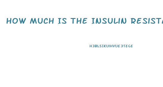 How Much Is The Insulin Resistance Diet Pill