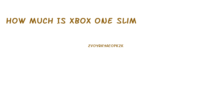 How Much Is Xbox One Slim