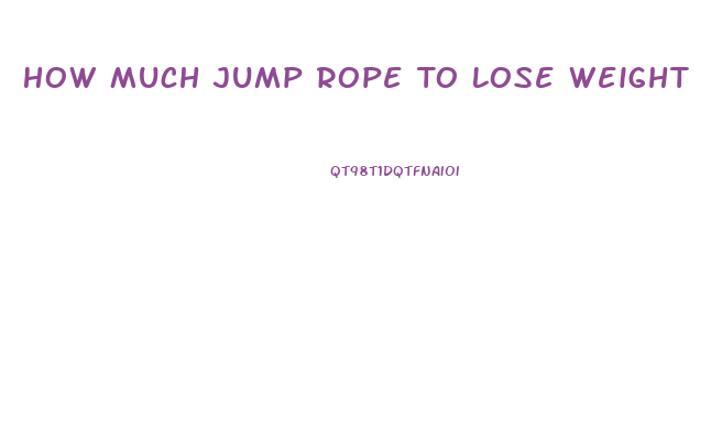 How Much Jump Rope To Lose Weight