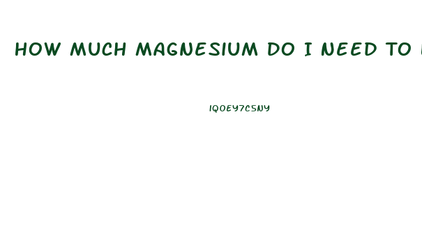 How Much Magnesium Do I Need To Lose Weight