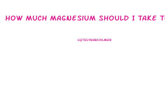 How Much Magnesium Should I Take To Lose Weight