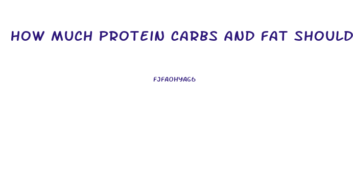 How Much Protein Carbs And Fat Should I Eat To Lose Weight Calculator