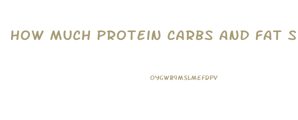 How Much Protein Carbs And Fat Should I Eat To Lose Weight Calculator