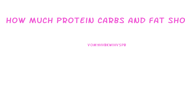 How Much Protein Carbs And Fat Should I Eat To Lose Weight