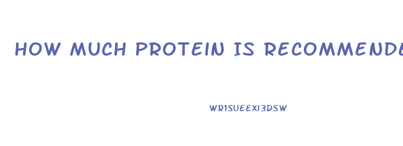 How Much Protein Is Recommended On A Weight Loss Diet