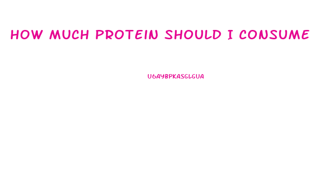 How Much Protein Should I Consume To Lose Weight