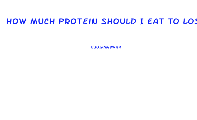 How Much Protein Should I Eat To Lose Weight And Gain Muscle