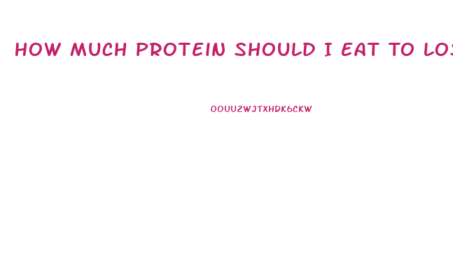 How Much Protein Should I Eat To Lose Weight Calculator