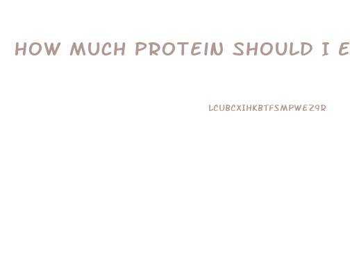 How Much Protein Should I Eat To Lose Weight Calculator