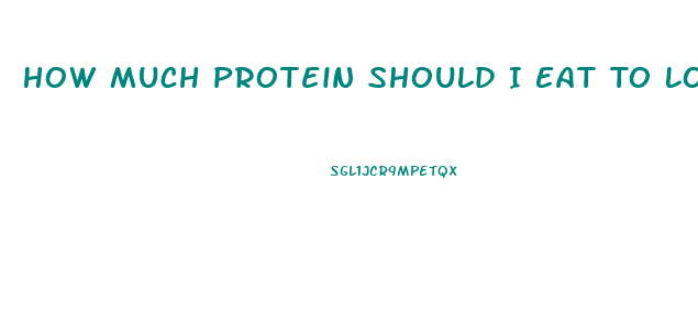 How Much Protein Should I Eat To Lose Weight Calculator