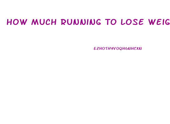 How Much Running To Lose Weight