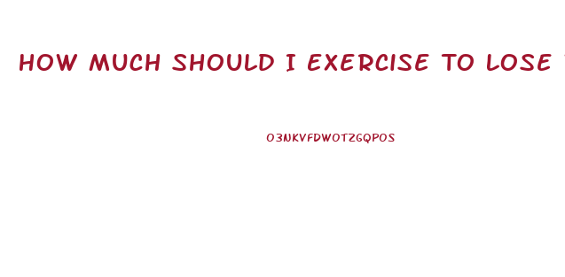 How Much Should I Exercise To Lose Weight Calculator