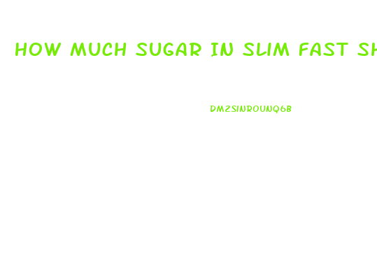 How Much Sugar In Slim Fast Shakes