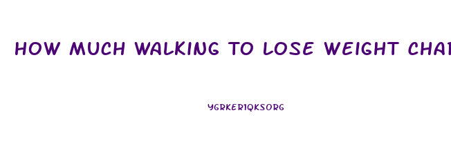 How Much Walking To Lose Weight Chart