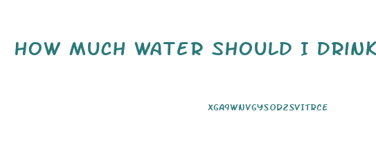 How Much Water Should I Drink To Lose Weight Calculator