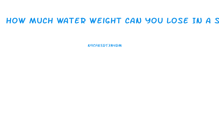 How Much Water Weight Can You Lose In A Sauna