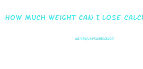 How Much Weight Can I Lose Calculator