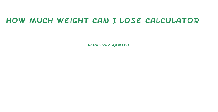 How Much Weight Can I Lose Calculator