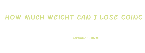 How Much Weight Can I Lose Going Vegan