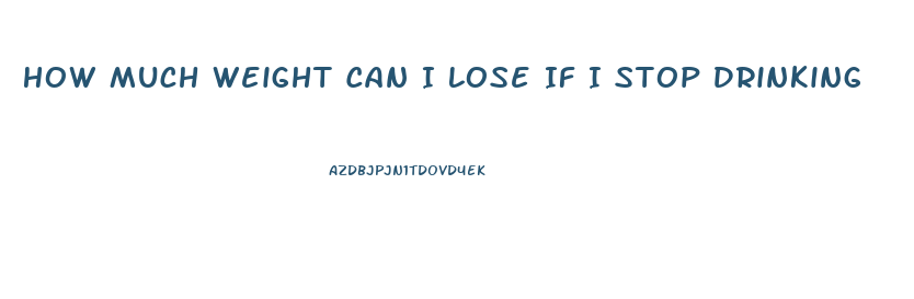 How Much Weight Can I Lose If I Stop Drinking