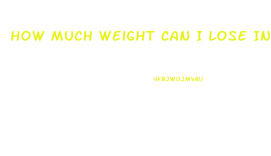 How Much Weight Can I Lose In 1 Month