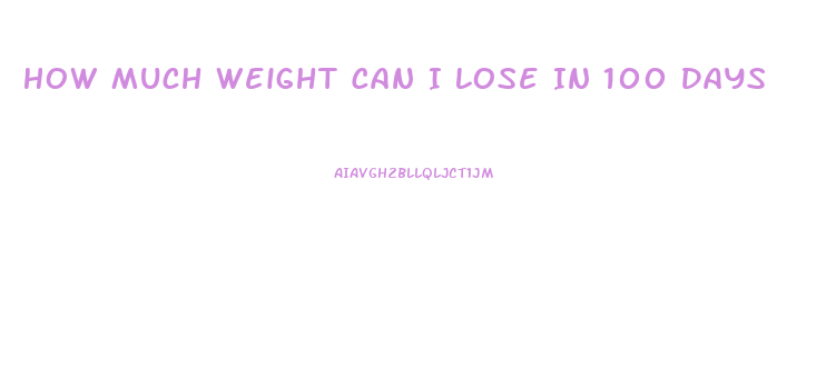 How Much Weight Can I Lose In 100 Days