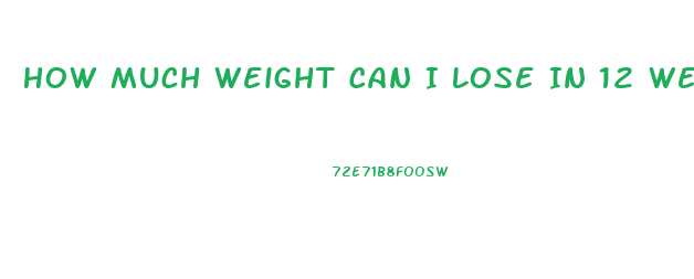 How Much Weight Can I Lose In 12 Weeks Calculator