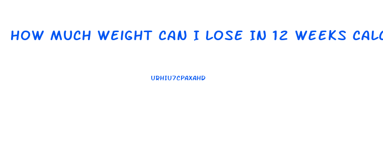 How Much Weight Can I Lose In 12 Weeks Calculator