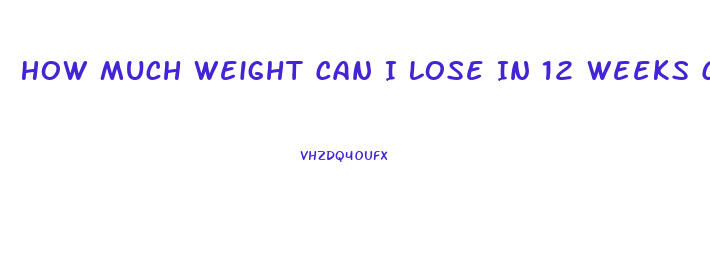 How Much Weight Can I Lose In 12 Weeks Calculator