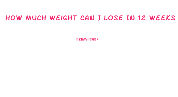 How Much Weight Can I Lose In 12 Weeks Calculator